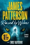 Raised by Wolves - James Patterson, Emily Raymond