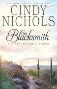 Cover-Bild zum Titel 'The Blacksmith (The Archer Family Ranch, #7)' von 'Cindy Caldwell, Cindy Nichols'