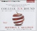 College (Un)Bound: The Future of Higher Education and What It Means for Students - Jeffrey J. Selingo