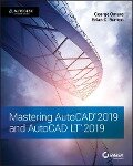 Mastering AutoCAD 2019 and AutoCAD LT 2019 - George Omura, Brian C. Benton