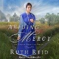 Abiding Mercy Lib/E - Ruth Reid