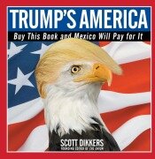 Cover-Bild zum Titel 'Trump's America' von 'Scott Dikkers'