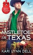 Mistletoe in Texas - Kari Lynn Dell