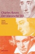 Cover-Bild zum Titel 'Der klassische Stil. Haydn, Mozart, Beethoven' von 'Charles Rosen'