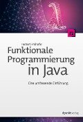 Cover-Bild zum Titel 'Funktionale Programmierung in Java' von 'Herbert Prähofer'