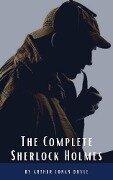 Arthur Conan Doyle: The Complete Sherlock Holmes - Arthur Conan Doyle, Classics Hq