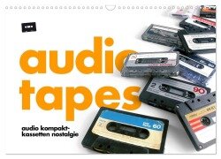 Cover-Bild zum Titel 'Audio Tapes (Wandkalender 2026 DIN A3 quer), CALVENDO Monatskalender' von 'Oliver Gelbrich'