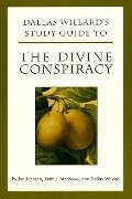 Dallas Willard's Study Guide to the Divine Conspiracy - Jan Johnson, Keith Matthews, Dallas Willard