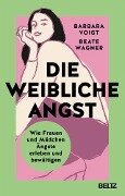 Cover-Bild zum Titel 'Die weibliche Angst' von 'Barbara Voigt, Beate Wagner'