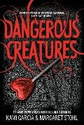 Dangerous Creatures - Kami Garcia, Margaret Stohl