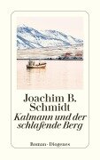 Kalmann und der schlafende Berg - Joachim B. Schmidt