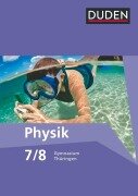 Duden Physik 7/8 Schülerbuch Gymnasium Thüringen - Neubearbeitung - Barbara Gau, Lothar Meyer, Michael Neunzig, Gerd-Dietrich Schmidt, Silvia Wenning