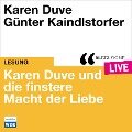Karen Duve und die finstere Macht der Liebe - Karen Duve