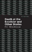 Death at the Excelsior and Other Stories - P. G. Wodehouse
