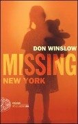 Cover-Bild zum Titel 'Missing. New York. Le indagini di Frank Decker' von 'Don Winslow'