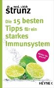 Die 15 besten Tipps für ein starkes Immunsystem - Ulrich Strunz