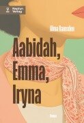Cover-Bild zum Titel 'Aabidah, Emma, Iryna' von 'Alma Ramsden'