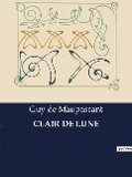 CLAIR DE LUNE - Guy de Maupassant