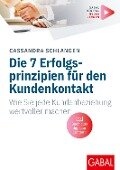 Cover-Bild zum Titel 'Die 7 Erfolgsprinzipien für den Kundenkontakt' von 'Cassandra Schlangen'