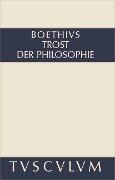 Trost der Philosophie / Consolatio philosophiae - Boethius