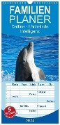 Familienplaner 2024 - Delfine - Lächelnde Intelligenz mit 5 Spalten (Wandkalender, 21 x 45 cm) CALVENDO - Elisabeth Stanzer