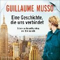 Eine Geschichte, die uns verbindet - Guillaume Musso