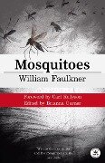 Mosquitoes with Original Foreword by Carl Rollyson - William Faulkner