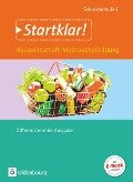 Startklar! Gesamtband. Hauswirtschaft und Verbraucherbildung. Schülerbuch - Ulf Holzendorf, Bernd Meier, Dieter Mette