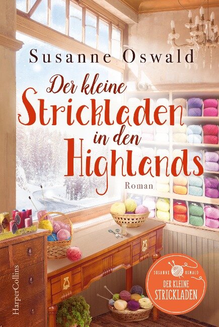 Der kleine Strickladen in den Highlands - Susanne Oswald