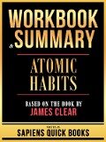 Workbook & Summary - Atomic Habits - Based On The Book By James Clear - Sapiens Quick Books, Sapiens Quick Books