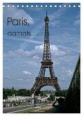 Paris, damals ... (Tischkalender 2024 DIN A5 hoch), CALVENDO Monatskalender - Michael Schulz-Dostal