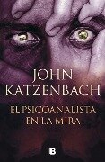 El Psicoanalista En La Mira / The Last Patient - John Katzenbach