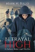 Betrayal High - Mark M Bello