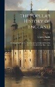 The Popular History of England: An Illustrated History of Society and Government From the Earliest Period to Our Own Times; Volume 3 - Charles Knight