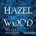 Hazel Wood. Wo alles begann - Melissa Albert