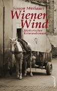 Wiener Wind: Historischer Kriminalroman - Simon Müllauer