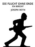 Die Flucht ohne Ende - Joseph Roth