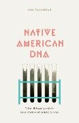 Native American DNA - Kim Tallbear