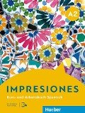 Impresiones A2. Kurs- und Arbeitsbuch plus interaktive Version - Claudia Teissier de Wanner, Olga Balboa Sánchez, Montserrat Varela Navarro