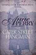 The Cater Street Hangman (Thomas Pitt Mystery, Book 1) - Anne Perry