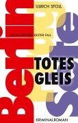 Cover-Bild zum Titel 'Totes Gleis' von 'Ulrich Stoll'