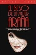 El Beso de la Mujer Araña / The Kiss of the Spider Woman = Kiss of the Spider Woman - Manuel Puig