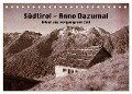 Südtirol - Anno Dazumal (Tischkalender 2024 DIN A5 quer), CALVENDO Monatskalender - Georg Niederkofler