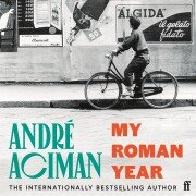 Cover-Bild zum Titel 'My Roman Year' von 'André Aciman'