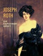 Cover-Bild zum Titel 'Die Kapuzinergruft' von 'Joseph Roth'