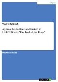 Approaches to Race and Racism in J.R.R.Tolkien's "The Lord of the Rings" - Vadim Dolineak