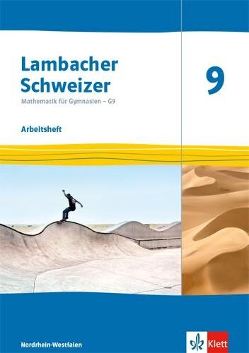 Lambacher Schweizer Mathematik 9 - G9. Arbeitsheft plus Löungsheft Klasse 9. Ausgabe Nordrhein-Westfalen - 
