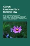 Anton Pawlowitsch Tschechow - 