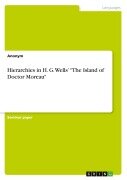 Hierarchies in H. G. Wells' "The Island of Doctor Moreau" - Anonymous