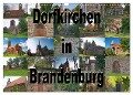 Dorfkirchen in Brandenburg (Wandkalender 2024 DIN A3 quer), CALVENDO Monatskalender - Peter Morgenroth (Petmo)
